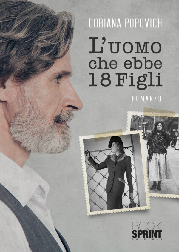 Libro L’uomo che ebbe 18 figli di Doriana Popovich - ean 9788824963367 - BooksprintEdizioni
