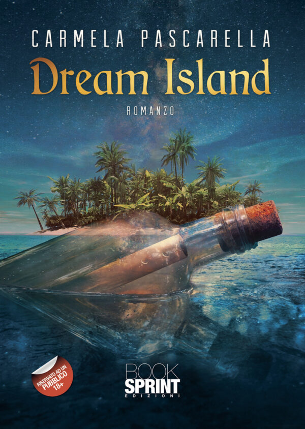 Libro Dream Island di Carmela Pascarella - ean 9788824963497 - BooksprintEdizioni