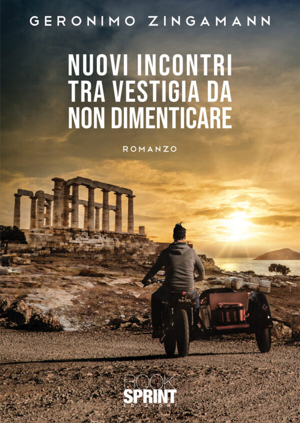 Libro Nuovi incontri tra vestigia da non dimenticare di Geronimo Zingamann - ean 9788824963640 - BooksprintEdizioni