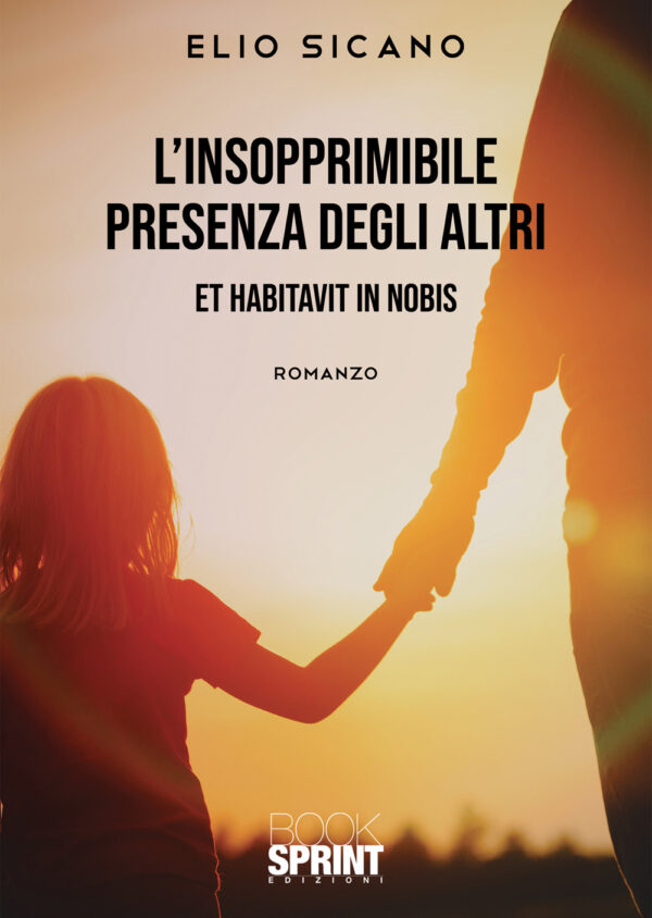 Libro insopprimibile presenza degli altri di Elio Sicano - ean 9788824963664 - BooksprintEdizioni