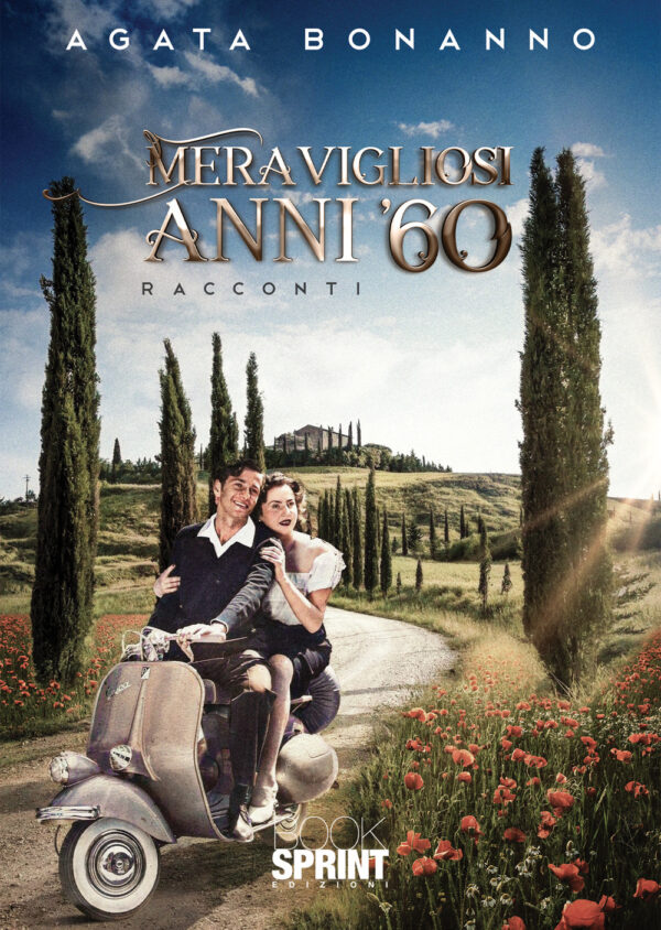 Libro Meravigliosi anni '60 di Agata Bonanno - ean 9788824963749 - BooksprintEdizioni