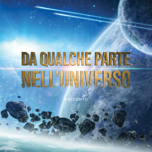 Libro Da qualche parte nell’Universo di Oscar Gariboldi - ean 9788824963794 - BooksprintEdizioni