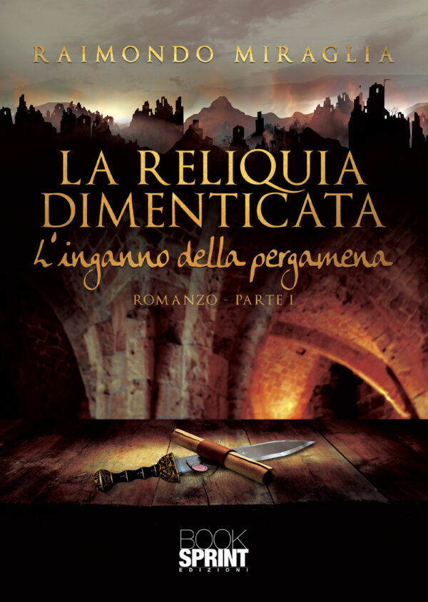 Libro reliquia dimenticata di Raimondo Miraglia - ean 9788824964029 - BooksprintEdizioni