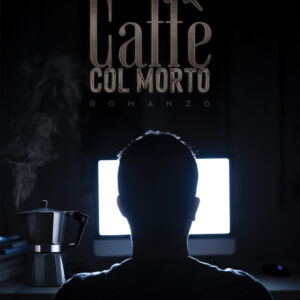 Libro Caffè col morto di Fabio Bizzotto - ean 9788824964142 - BooksprintEdizioni