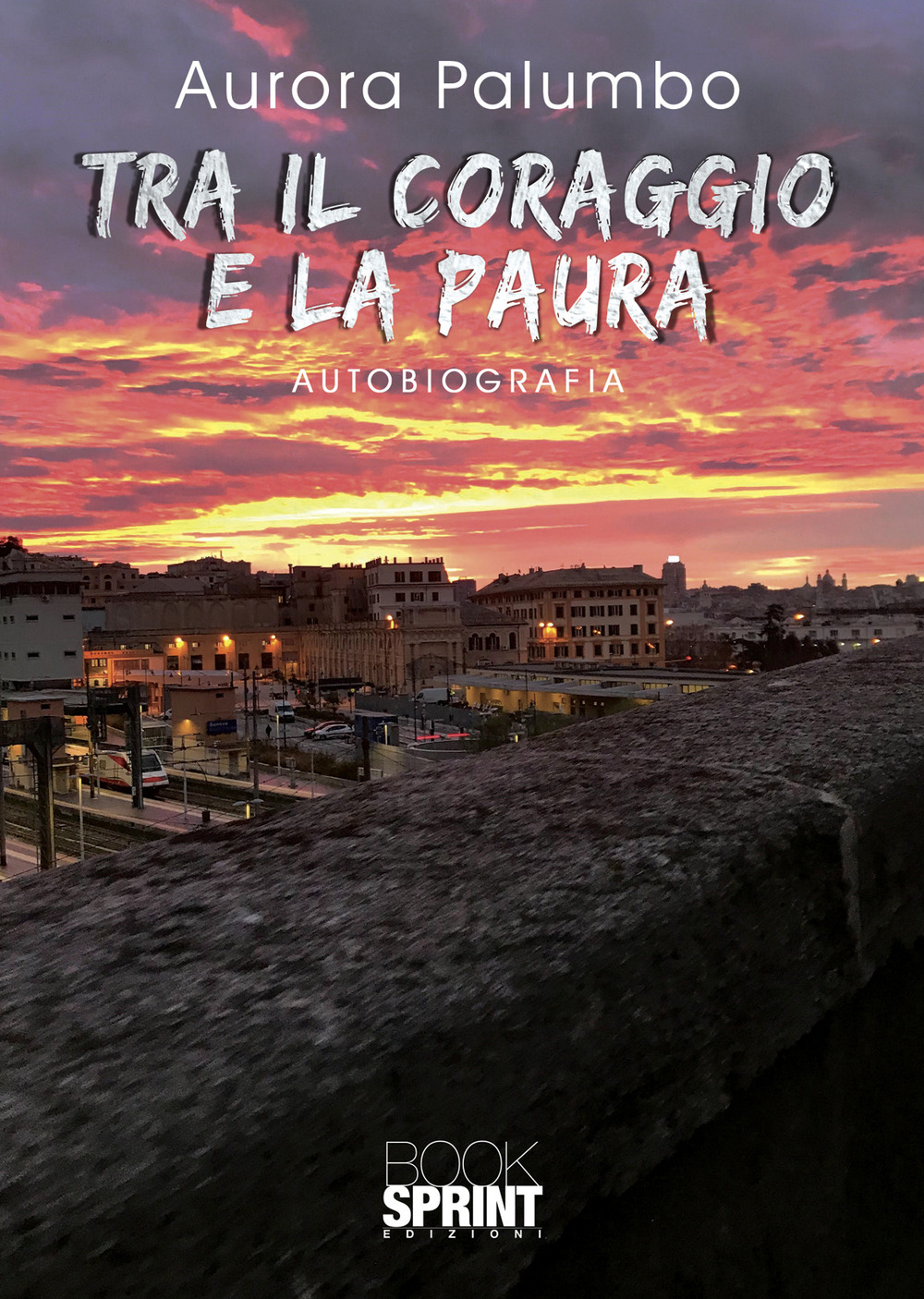 Libro Tra il coraggio e la paura di Aurora Palumbo - ean 9788824964289 - BooksprintEdizioni