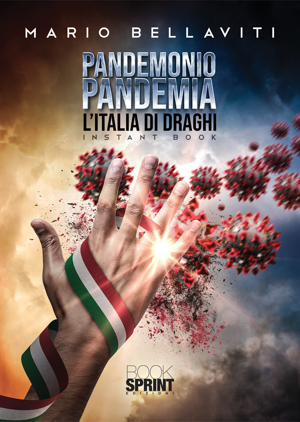 Libro Pandemonio pandemia di Mario Bellaviti - ean 9788824964494 - BooksprintEdizioni