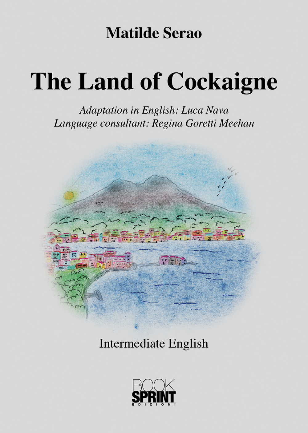 Libro land of cockaigne di Matilde Serao - ean 9788824964708 - BooksprintEdizioni