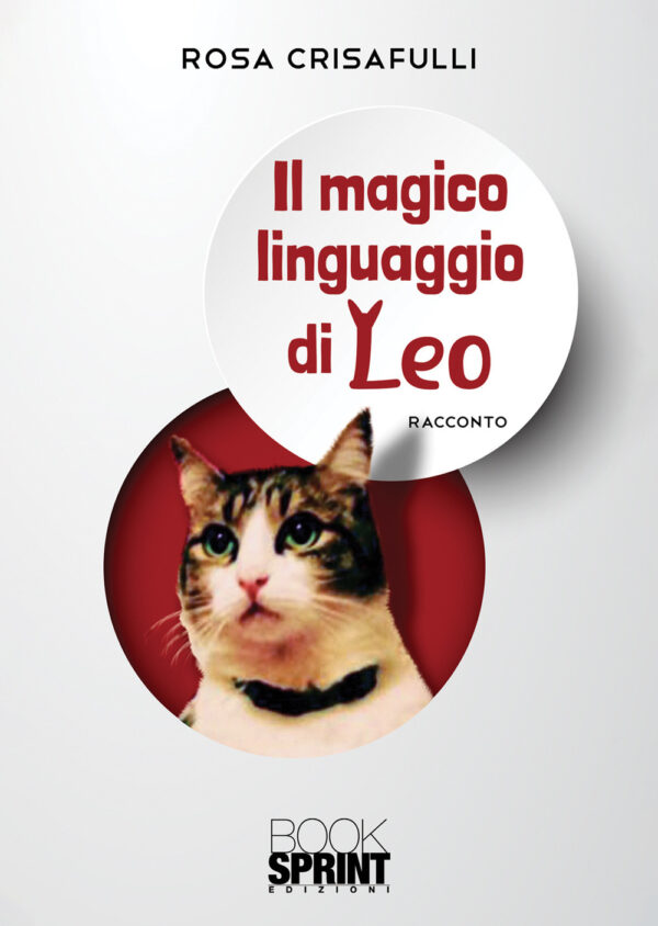 Libro magico linguaggio di Leo di Rosa Crisafulli - ean 9788824964807 - BooksprintEdizioni