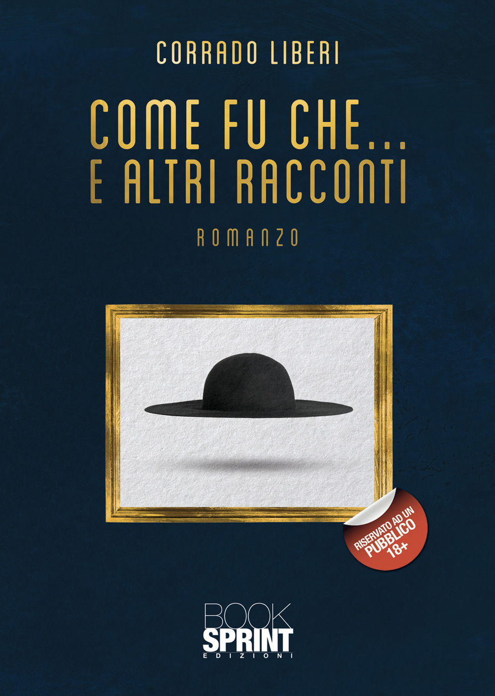 Libro Come fu che… e altri racconti di Corrado Liberi - ean 9788824964982 - BooksprintEdizioni