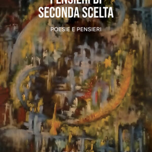 Libro Pensieri di seconda scelta di Stefano Napolitano - ean 9788824965385 - BooksprintEdizioni