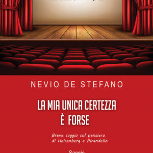 Libro mia unica certezza è forse di Nevio De Stefano - ean 9788824965507 - BooksprintEdizioni