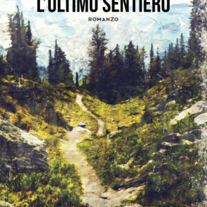 Libro ultimo sentiero di Guido Leoni - ean 9788824965729 - BooksprintEdizioni