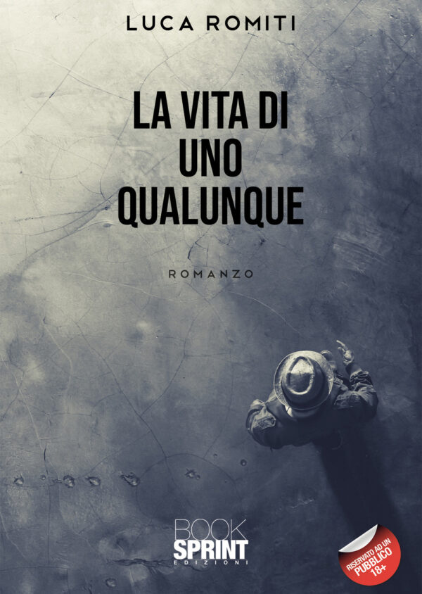 Libro vita di uno qualunque di Luca Romiti - ean 9788824965767 - BooksprintEdizioni