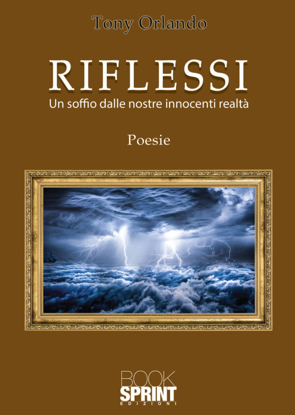 Libro Riflessi. Un soffio dalle nostre innocenti realtà di Tony Orlando - ean 9788824965897 - BooksprintEdizioni