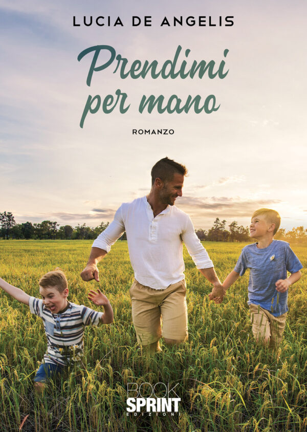 Libro Prendimi per mano di Lucia De Angelis - ean 9788824966528 - BooksprintEdizioni