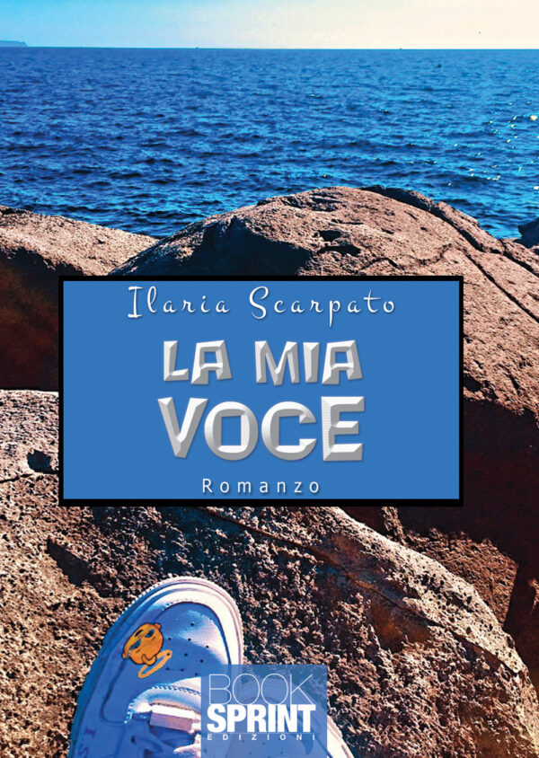 Libro mia voce di Ilaria Scarpato - ean 9788824966641 - BooksprintEdizioni