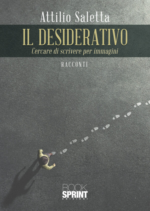 Libro desiderativo. Cercare di scrivere per immagini di Attilio Saletta - ean 9788824966702 - BooksprintEdizioni