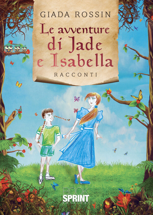 Libro avventure di Jade e Isabella di Giada Rossin - ean 9788824966825 - BooksprintEdizioni