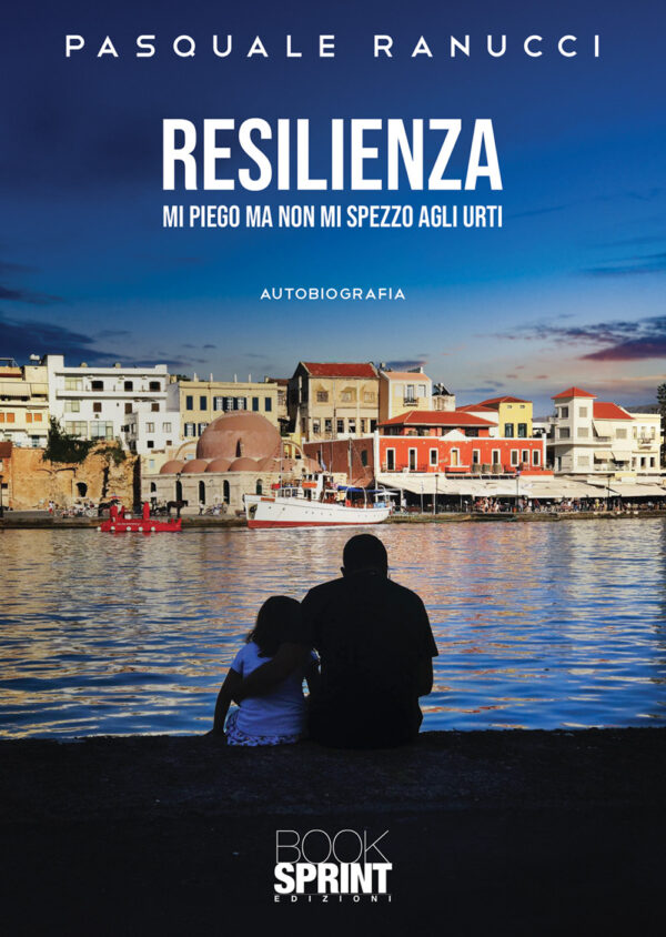 Libro Resilienza. Mi piego ma non mi spezzo agli urti di Pasquale Ranucci - ean 9788824966863 - BooksprintEdizioni