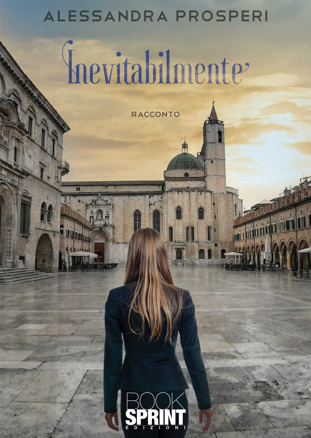 Libro Inevitabilmente di Alessandra Prosperi - ean 9788824966986 - BooksprintEdizioni