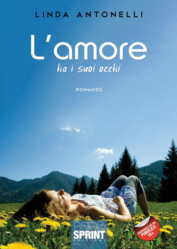 Libro L’amore ha i suoi occhi di Linda Antonelli - ean 9788824967105 - BooksprintEdizioni