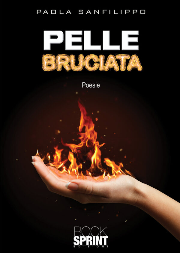Libro Pelle bruciata di Paola Sanfilippo - ean 9788824967129 - BooksprintEdizioni