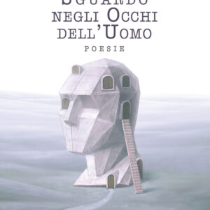 Libro Sguardo negli occhi dell’uomo di Mario Forzisi - ean 9788824967143 - BooksprintEdizioni