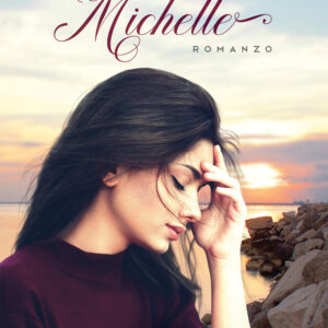 Libro Michelle di Anna Ackermann - ean 9788824967327 - BooksprintEdizioni