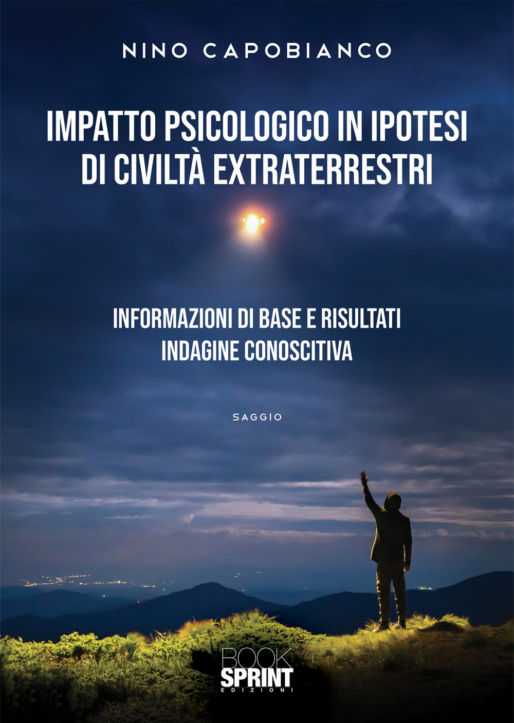 Libro Impatto psicologico in ipotesi di civiltà extraterrestri di Nino Capobianco - ean 9788824967341 - BooksprintEdizioni