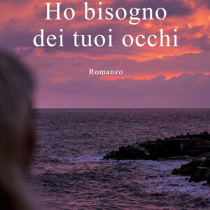 Libro Ho bisogno dei tuoi occhi di Martina Ridolfi - ean 9788824967723 - BooksprintEdizioni