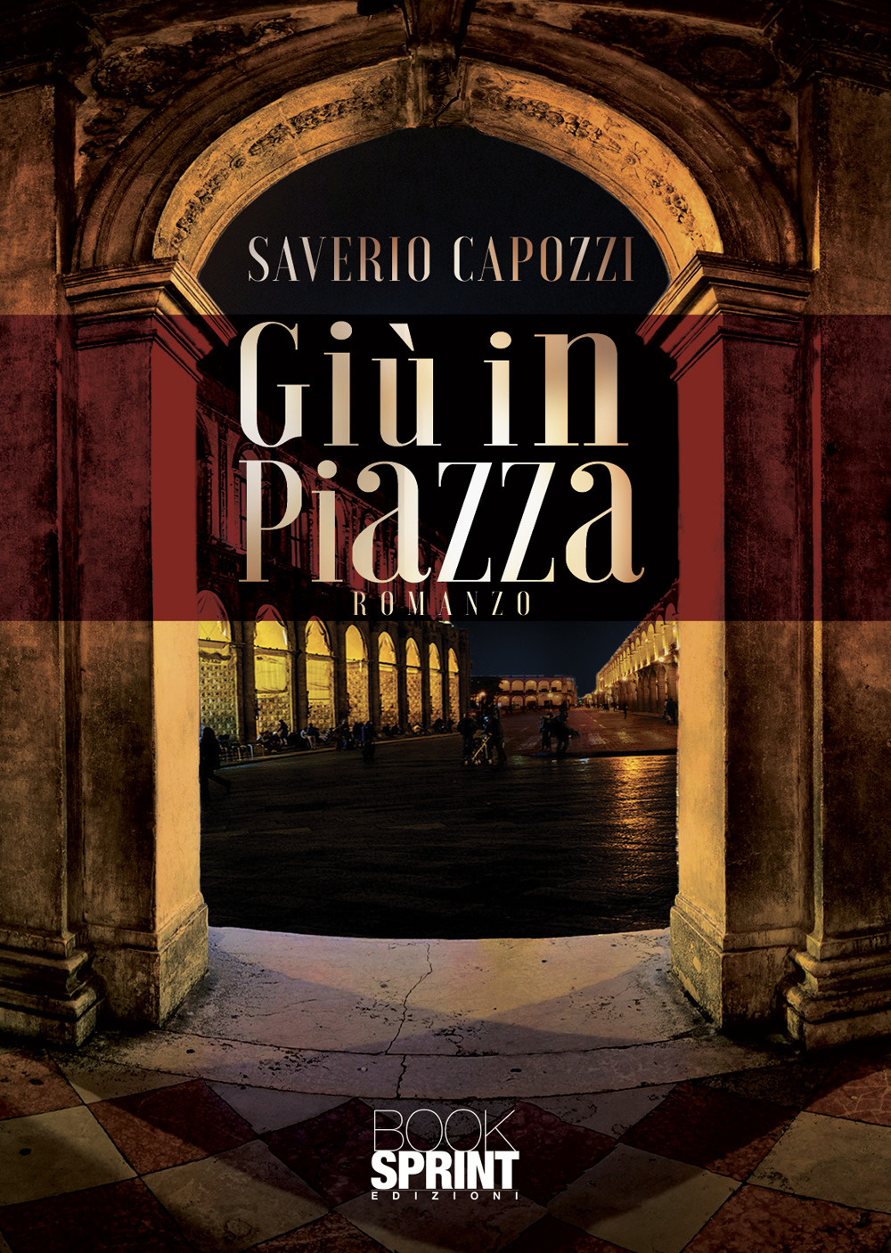 Libro Giù in piazza di Saverio Capozzi - ean 9788824967815 - BooksprintEdizioni