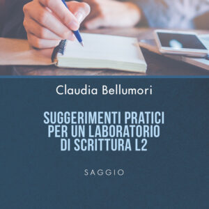 Libro Suggerimenti pratici per un laboratorio di scrittura L2 di Claudia Bellumori - ean 9788824967846 - BooksprintEdizioni