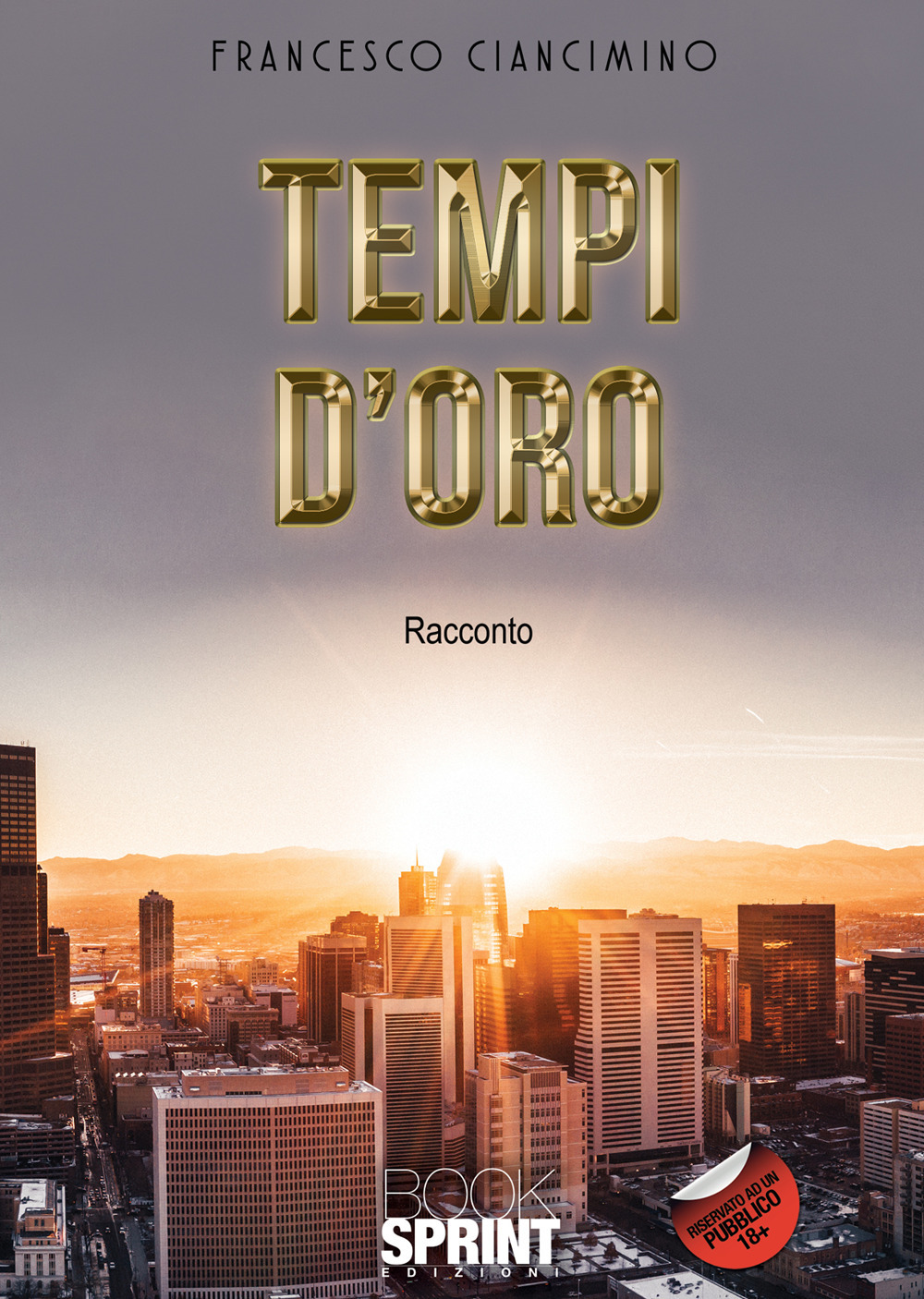 Libro Tempi d’oro di Francesco Ciancimino - ean 9788824968119 - BooksprintEdizioni