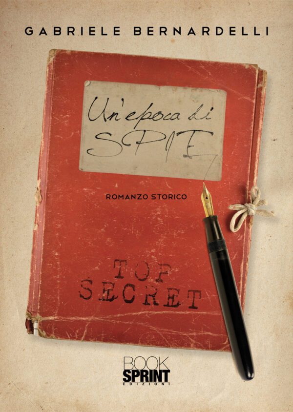 Libro epoca di spie di Gabriele Bernardelli - ean 9788824968461 - BooksprintEdizioni
