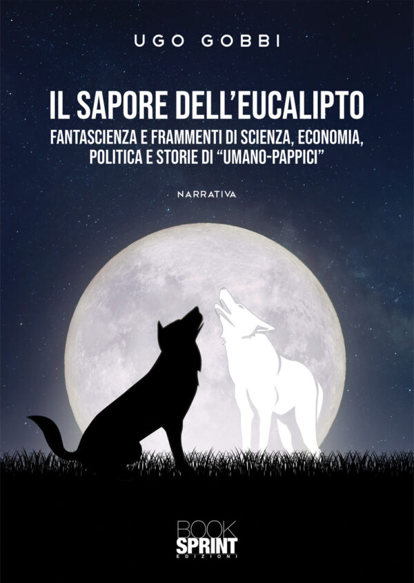 Libro sapore dell’eucalipto di Ugo Gobbi - ean 9788824968485 - BooksprintEdizioni