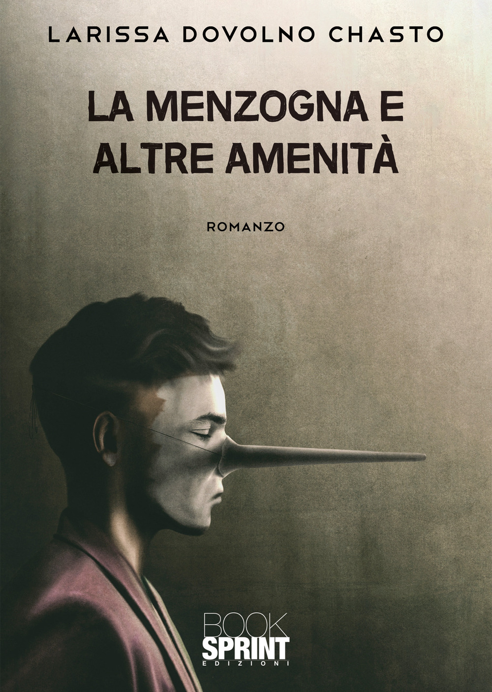 Libro menzogna e altre amenità di Larissa Chasto Dovolno - ean 9788824968546 - BooksprintEdizioni