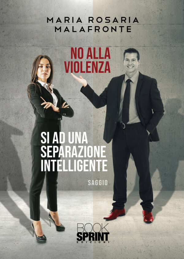 Libro No alla violenza. Sì ad una separazione intelligente di Rosaria Maria Malafronte - ean 9788824968713 - BooksprintEdizioni