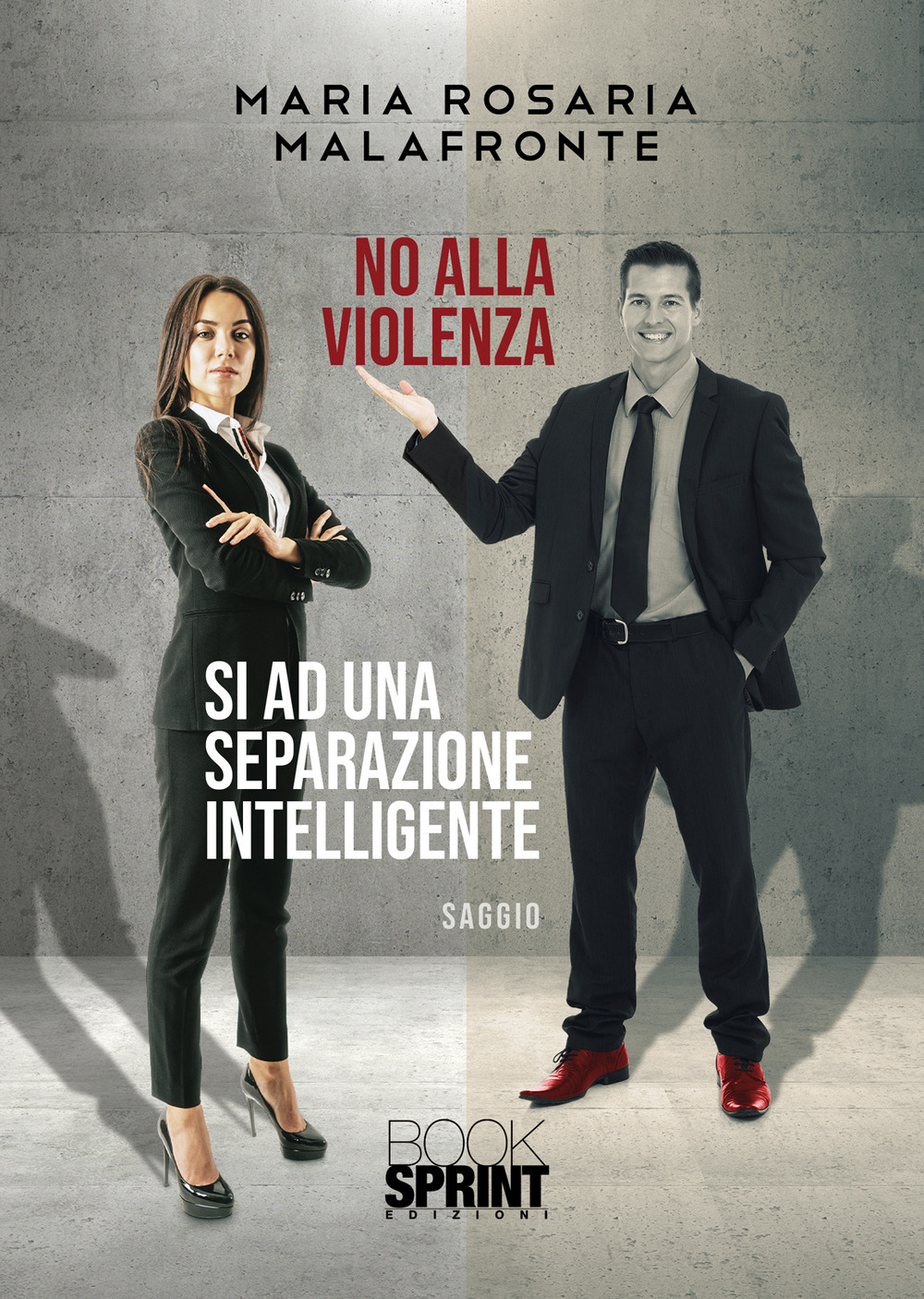 Libro No alla violenza. Sì ad una separazione intelligente di Rosaria Maria Malafronte - ean 9788824968713 - BooksprintEdizioni
