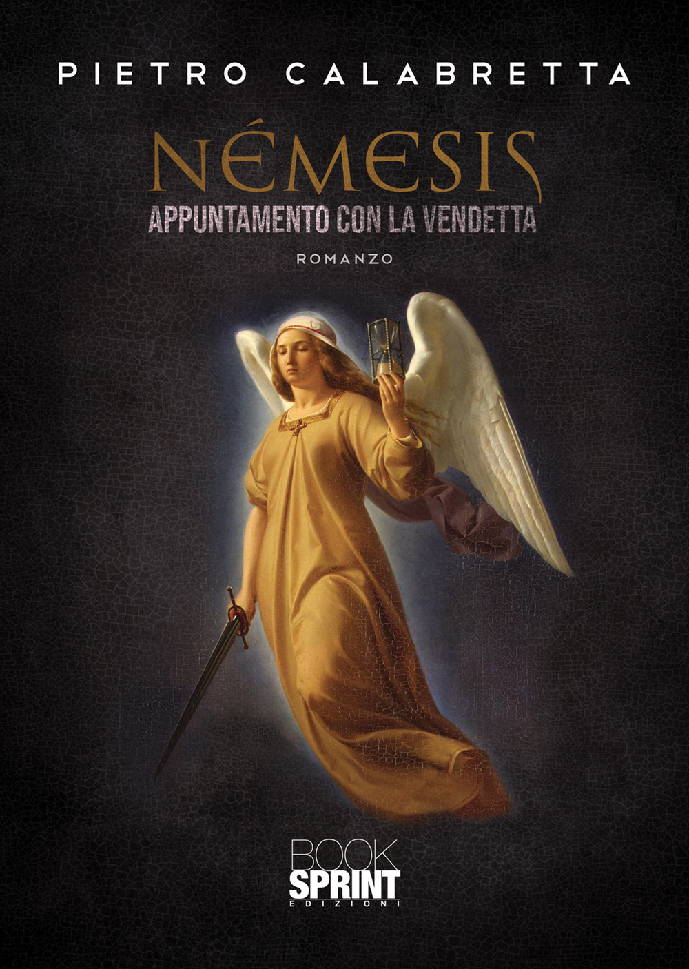 Libro Némesis. Appuntamento con la vendetta di Pietro Calabretta - ean 9788824968829 - BooksprintEdizioni