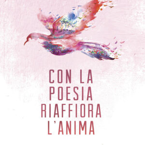 Libro Con la poesia riaffiora l'anima di Rituccia Marisa Tumia - ean 9788824968843 - BooksprintEdizioni