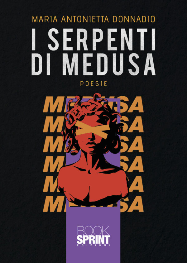 Libro serpenti di Medusa di Maria Antonietta Donnadio - ean 9788824968911 - BooksprintEdizioni