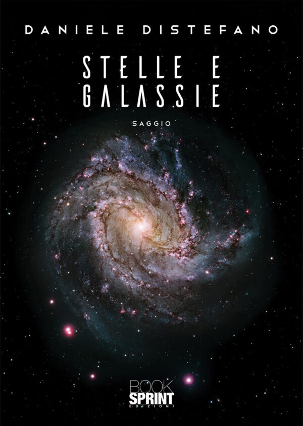 Libro Stelle e galassie di Daniele Distefano - ean 9788824968942 - BooksprintEdizioni