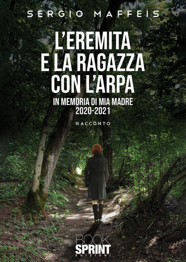 Libro eremita e la ragazza con l’arpa di Sergio Maffeis - ean 9788824969437 - BooksprintEdizioni