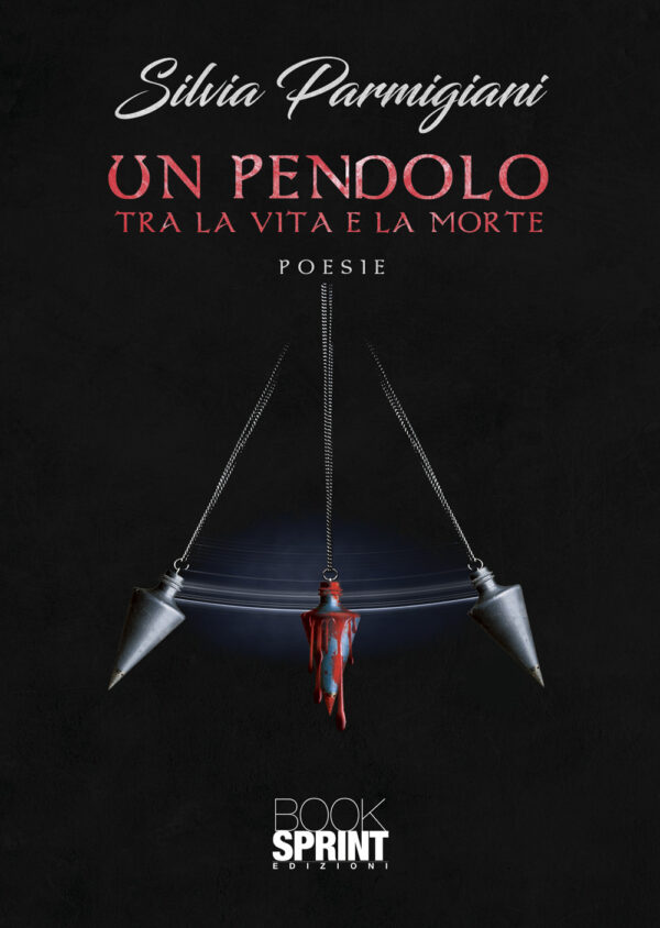 Libro pendolo tra la vita e la morte di Silvia Parmigiani - ean 9788824969666 - BooksprintEdizioni