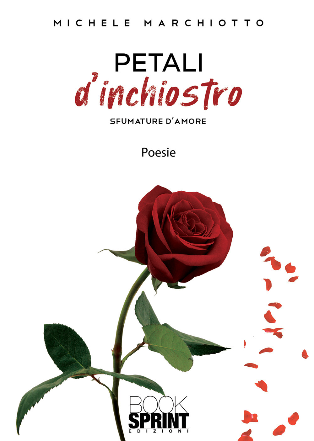 Libro Petali d’inchiostro di Michele Marchiotto - ean 9788824969697 - BooksprintEdizioni
