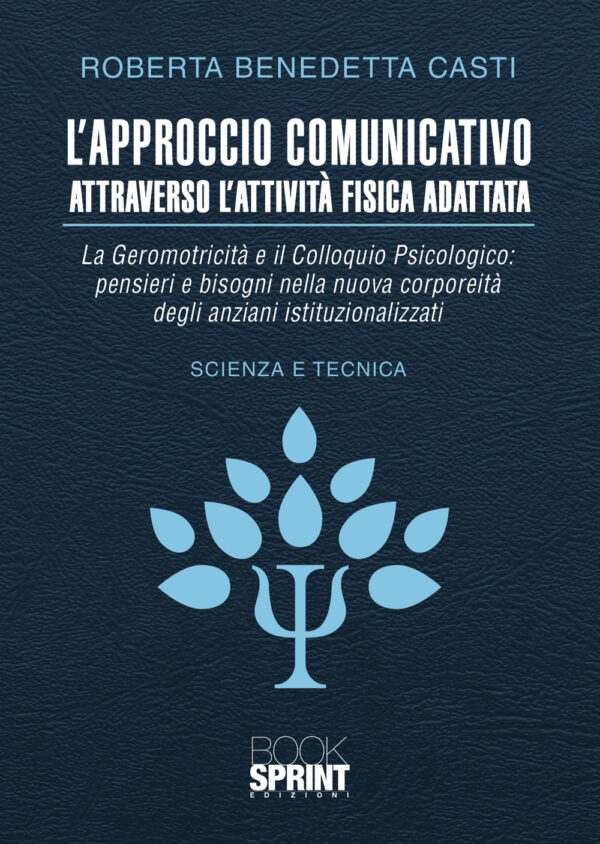 Libro approccio comunicativo attraverso l’attività fisica adattata di Benedetta Roberta Casti - ean 9788824969819 - BooksprintEdizioni