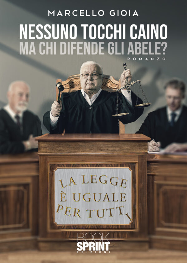 Libro Nessuno tocchi Caino di Marcello Gioia - ean 9788824969895 - BooksprintEdizioni