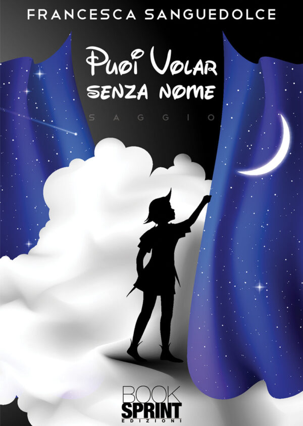 Libro Puoi volar senza nome di Francesca Sanguedolce - ean 9788824970396 - BooksprintEdizioni