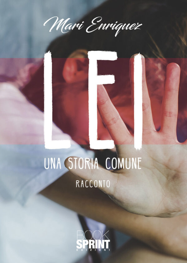 Libro Lei. Una storia comune di Mari Enriquez - ean 9788824970419 - BooksprintEdizioni