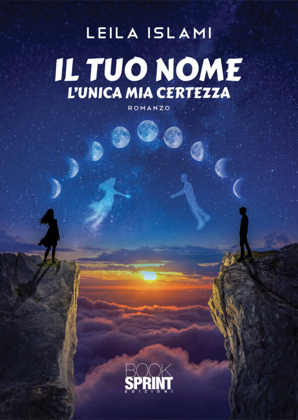 Libro tuo nome. L'unica mia certezza di Leila Islami - ean 9788824970495 - BooksprintEdizioni